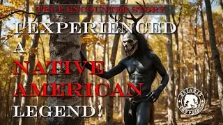 I Experienced A Native American Legend!    [EP-251]