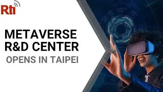 New metaverse R&D center opens in Taipei | Taiwan News | RTI