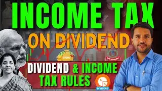 Income Tax on Dividend || Dividend and Income Tax Rules for FY 24.25 AY 25.26 #dividend