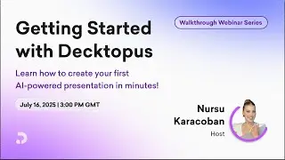 Getting Started with Decktopus