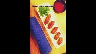 Rasoi Special- Soya Corn Nuggets