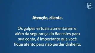 Aten&ccedil;&atilde;o para os golpes virtuais!