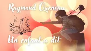 Un enfant a dit - Raymond Queneau - Poésie - French Poetry