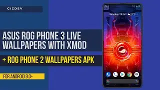 Asus ROG Phone 3 Live Wallpapers APK With X-Mode, ROG Phone 2 Live Wallpapers For Any Android