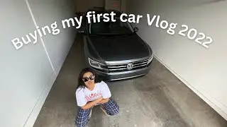 Buying my first car at 20 Vlog 2022