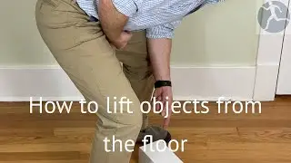 How To Lift Objects From The Floor Safely
