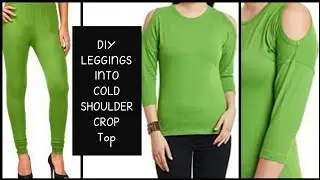 Convert/Recycle/Reuse Old Leggings into cold shoulder crop top Only in 2 minutes/old leggings reuse|