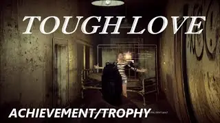 Get Even - Tough Love Achievement/Trophy