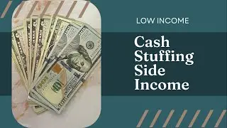 Cash Stuffing Side Income/ $279 Extra income/ Low Income/ Cash Budgeter/ Zero Based Budget