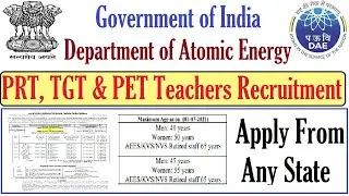 Department of Atomic Energy PRT TGT & PET Teachers Recruitment 2021, Central Govt. Teacher Vacancy