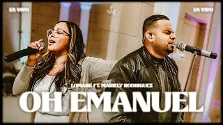 Oh Emanuel (Live) Lomark Feat. Mariely Rodriguez