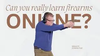 InSights Perspective: Online Firearms Training