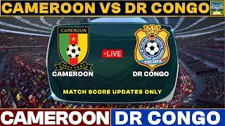 Cameroon Vs DR Congo Live Match Today | CAM Vs DRC Live Football Match 2025 Live Score
