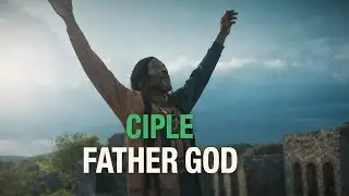 Ciple father God.
