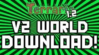 Terraria 1.2: UPDATED WORLD DOWNLOAD v2 (ALL Armor, Weapons, Wings, Pets, Dye, Paint & NPCs)