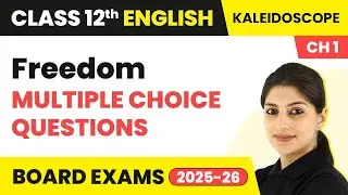 Freedom by G.B. Shaw - Multiple Choice Questions | Class 12 English Kaleidoscope Chapter 1 (2022-23)