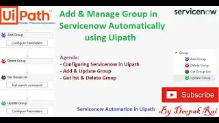 Manage Group in ServiceNow Automatically using Uipath | ServiceNow Automation
