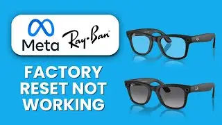 Сброс настроек Meta Smart Glasses к заводским не работает 🔄 Пошаговое решение