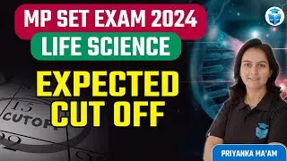 MP SET 2024 Life Science Expected Cutoff 2024 | MP SET Cut off 2024 | Priyanka Mam