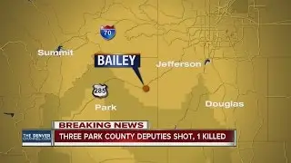 Breaking News: 3 Park County deputies shot; 1 killed