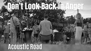 Acoustic Road - Don't Look Back in Anger (Live)