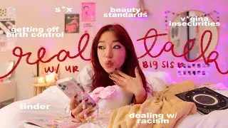 answering tmi GIRL TALK questions bc i&rsquo;m ur big sis (ep 5)
