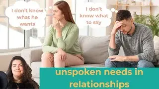 The Hidden Relationship Killer: Unspoken Needs