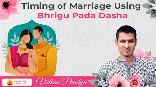 Timing of Marriage Using Bhrigu Pada Dasha