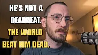 He&rsquo;s Not a DEADBEAT. He&rsquo;s a BROKENHEARTED Dad.