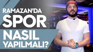Ramazan'da Spor Nasıl Yapılmalı?