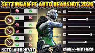 PENGATURAN FF AUTO HEADSHOT 2026⚙️📲BONGKAR FULL SETTINGAN FF TERBAIK SETELAH UPDATE