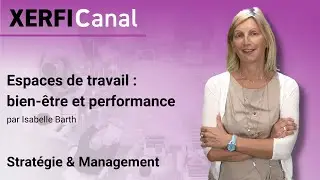 Espaces de travail : bien-&ecirc;tre et performance [Isabelle Barth]