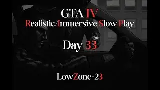 GTA IV &mdash; RISP: Day 33 (Realistic / Immersive Slow Playthrough)