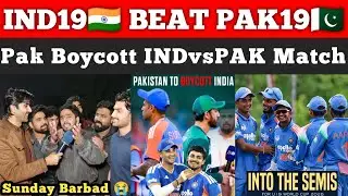 IND U19 Beat PAK U19 in Wc2026 Badly😭| Pak Boycott INDvsPAK Match T20wc26 | Pak Public Reactions