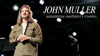 John Muller - Anderson University Campus Worship