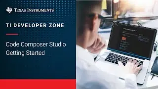 Getting Started with Code Composer Studio&trade; v20