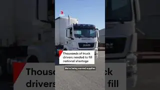 Australia needs thousands of truck drivers to fill national shortage