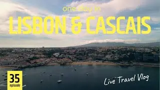 Episode 35 – Vlog Lisbon & Cascais ☀️🌊