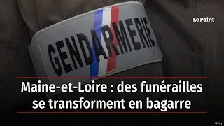 Maine-et-Loire : des funérailles se transforment en bagarre