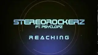 Psyclopz & Stereorockerz - Reaching (Preview)