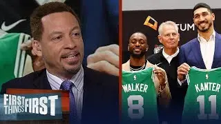 Chris Broussard isn&rsquo;t buying Kemba and Kanter was the Celtics Plan A | NBA | FIRST THINGS FIRST