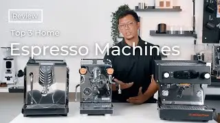 Top 3 Home Espresso Machines - Review