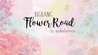 BIGBANG - FLOWER ROAD (꽃길) [English Cover]