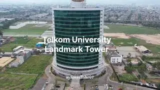 Aerial Video Telkom University Landmark Tower, Bandung