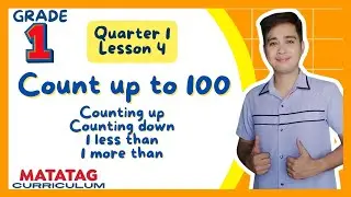 Count up to 100: Grade 1- Q1- Lesson 4 MATATAG Curriculum