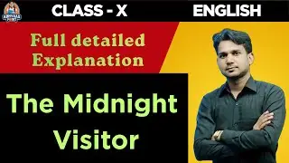 The Midnight Visitor | Class 10th | Chapter 3 | Full Explanation