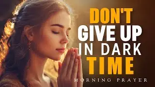 STRENGTH TO OVERCOME | A Morning Prayer for Overcoming Life&rsquo;s Challenges | Morning Prayer