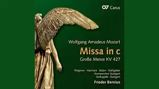 Mozart: Mass in C Minor, K. 427 