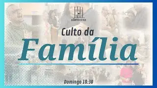 Culto de Domingo - 28/12/2025 - Dep.  FAMÍLIA