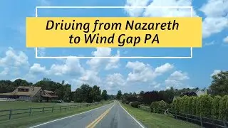 Drive from Nazareth to Wind Gap PA